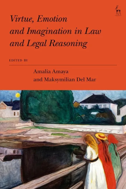 Virtue, Emotion and Imagination in Law and Legal Reasoning - Paperback