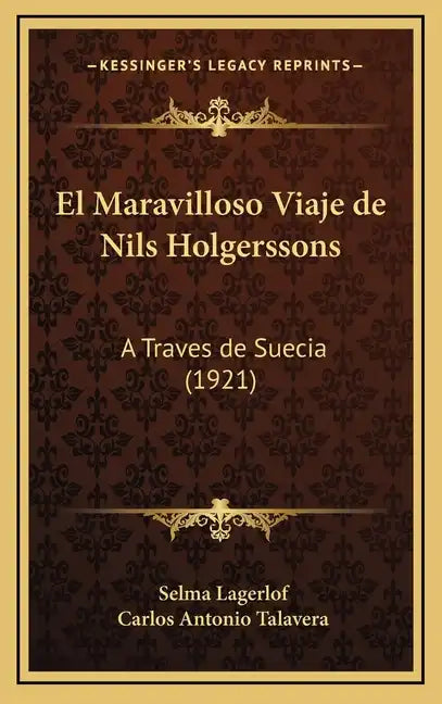 El Maravilloso Viaje de Nils Holgerssons: A Traves de Suecia (1921) - Hardcover