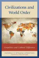 Civilizations and World Order: Geopolitics and Cultural Difference - Paperback