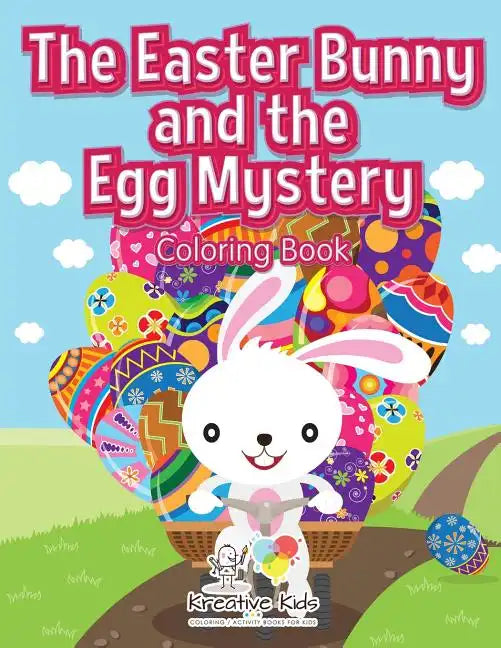 The Easter Bunny and the Egg Mystery Coloring Book - Paperback