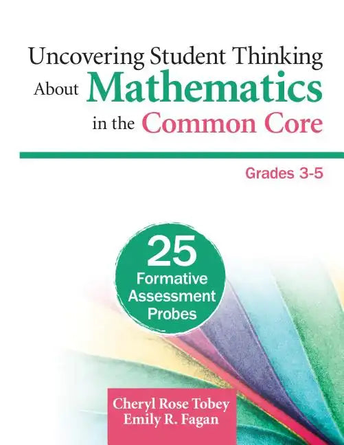Uncovering Student Thinking About Mathematics in the Common Core, Grades 3-5: 25 Formative Assessment Probes - Paperback