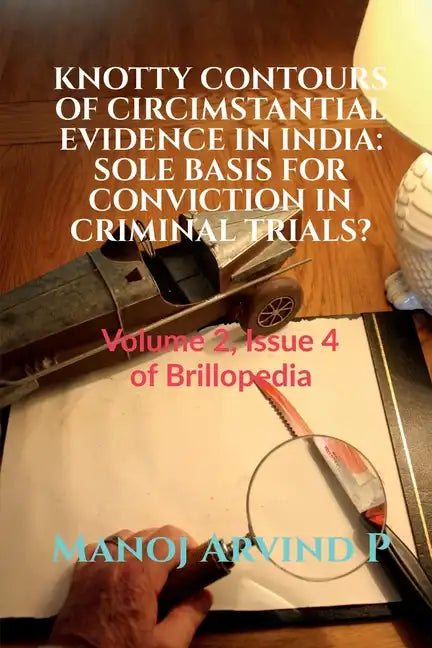 Knotty Contours of Circimstantial Evidence in India - Paperback