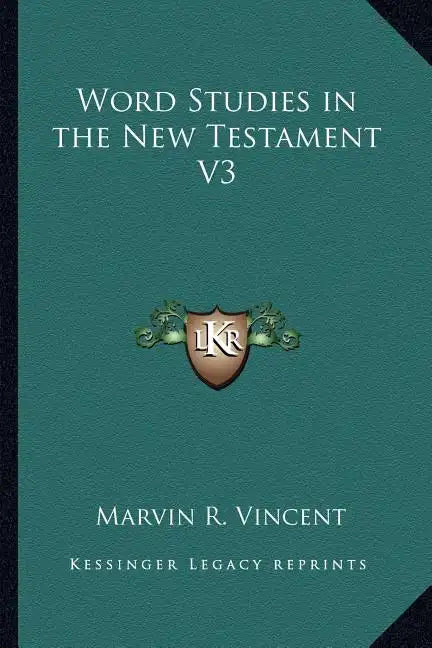 Word Studies in the New Testament V3 - Paperback