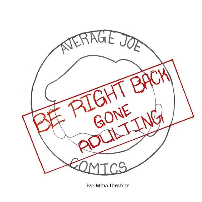 Be Right Back, Gone Adulting - Paperback