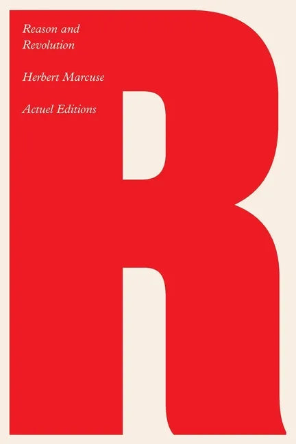 Reason and Revolution: Hegel and the Rise of Social Theory - Paperback
