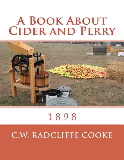 A Book About Cider and Perry: 1898 - Paperback