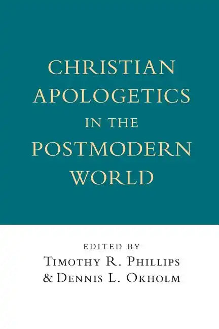 Christian Apologetics in the Postmodern World - Paperback