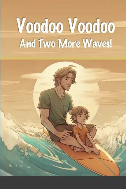 Voodoo Voodoo and Two More Waves - Paperback