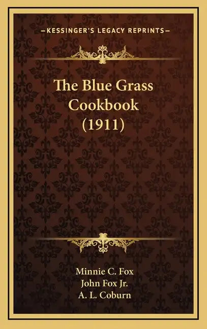 The Blue Grass Cookbook (1911) - Hardcover