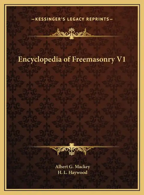 Encyclopedia of Freemasonry V1 - Hardcover