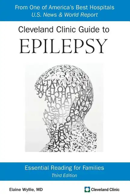 Cleveland Clinic Guide to Epilepsy: Essential Reading for Families - Paperback