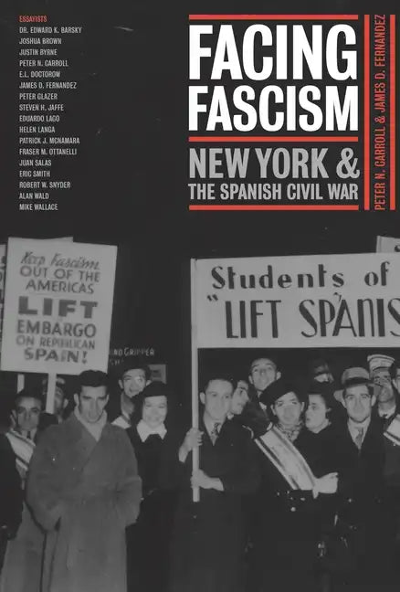Facing Fascism: New York and the Spanish Civil War - Paperback