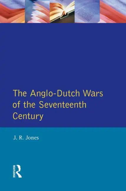 The Anglo-Dutch Wars of the Seventeenth Century - Paperback