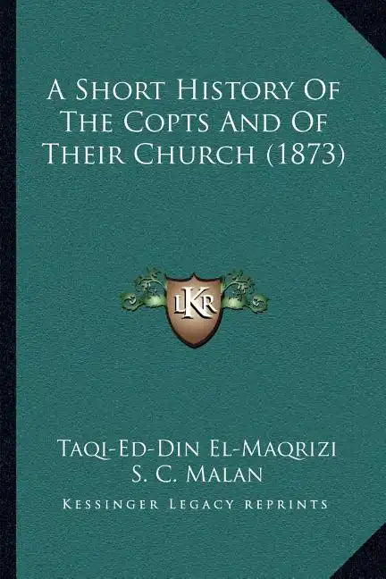 A Short History Of The Copts And Of Their Church (1873) - Paperback