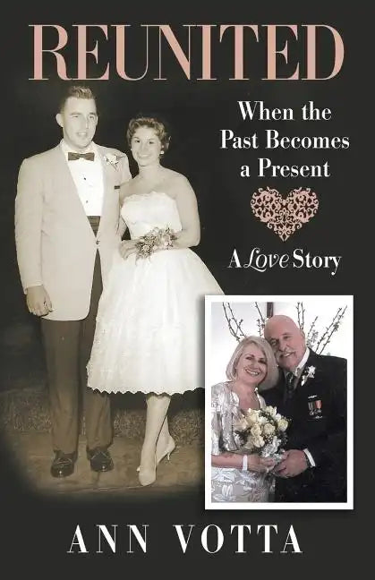 Reunited: When the Past Becomes a Present - Paperback