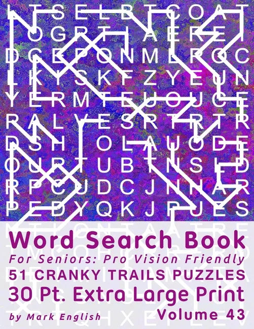 Word Search Book For Seniors: Pro Vision Friendly, 51 Cranky Trails Puzzles, 30 Pt. Extra Large Print, Vol. 43 - Paperback