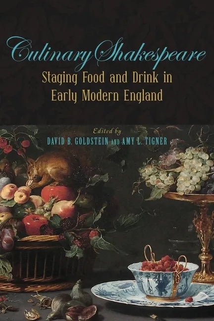 Culinary Shakespeare: Staging Food and Drink in Early Modern England - Paperback