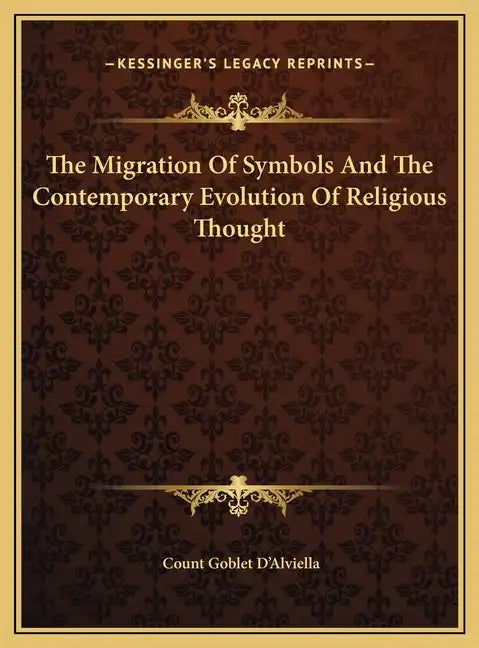 The Migration Of Symbols And The Contemporary Evolution Of Religious Thought - Hardcover