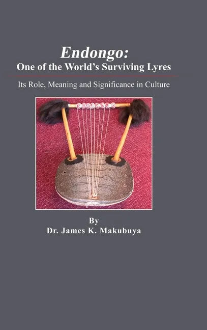 Endongo: Its Role, Meaning and Significance in Culture - Hardcover