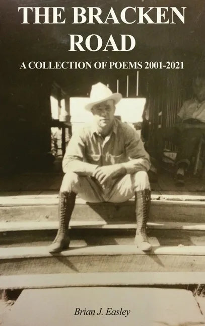 The Bracken Road: A Collection of Poems 2001-2021 - Hardcover