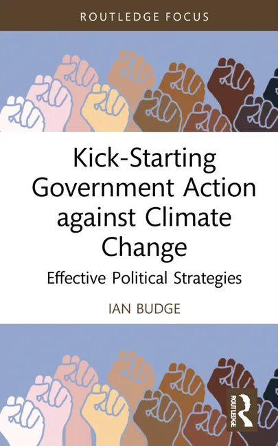 Kick-Starting Government Action Against Climate Change: Effective Political Strategies - Hardcover