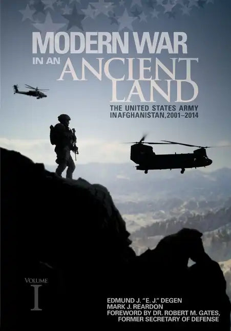 Modern War in an Ancient Land: The United States Army in Afghanistan, 2001-2014. Volume I - Paperback
