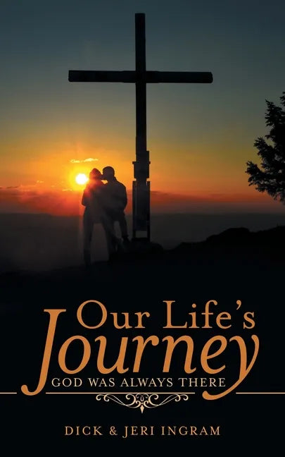 Our Life's Journey: God Was Always There - Paperback