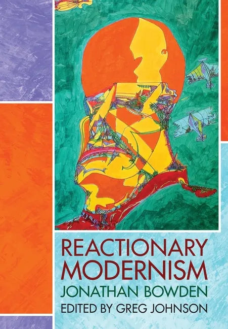 Reactionary Modernism - Hardcover