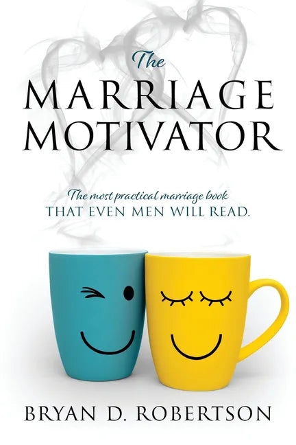 The Marriage Motivator: The most practical marriage book that even men will read. (Short chapters and pictures!) - Paperback