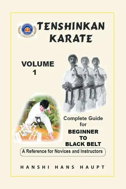 Tenshinkan Karate: Complete Guide for Beginner to Black Belt - Paperback
