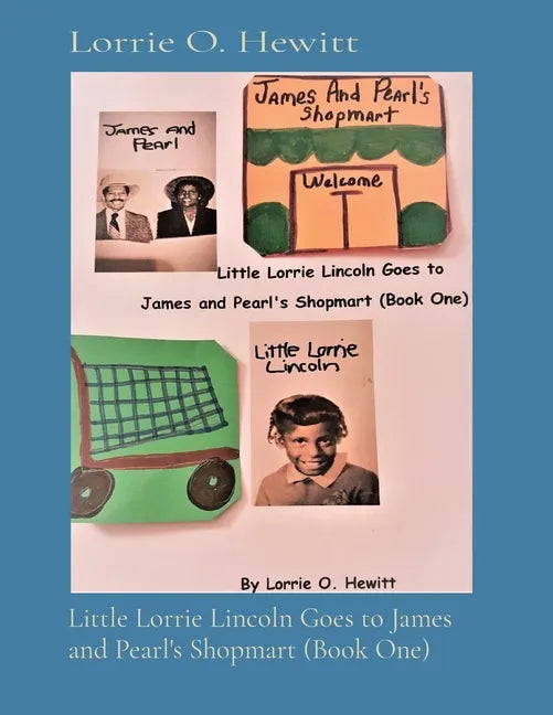 Little Lorrie Lincoln Goes to James and Pearl's Shopmart (Book One) - Paperback