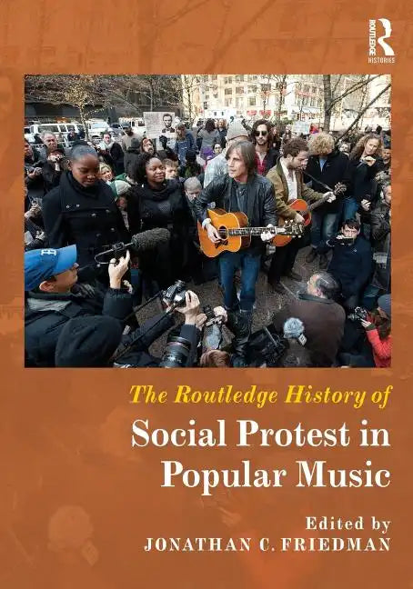 The Routledge History of Social Protest in Popular Music - Paperback