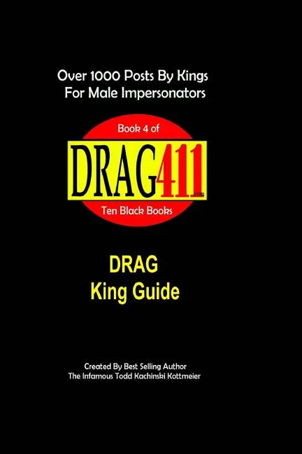 DRAG411's DRAG King Guide: Official, Original DRAG King Guide, Book 4 - Paperback