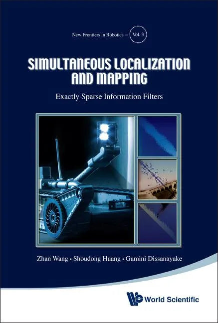 Simultaneous Localization and Mapping: Exactly Sparse Information Filters - Hardcover