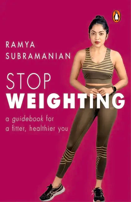 Stop Weighting: A Guidebook to a Fitter, Healthier You - Paperback
