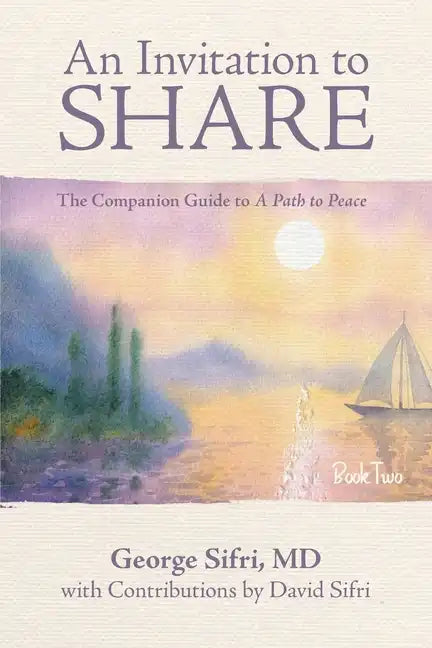 An Invitation to Share: The Companion Guide to a Path to Peace - Paperback