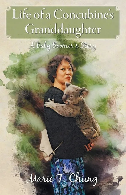 Life of A Concubine's Granddaughter: A Baby Boomer's Story - Paperback
