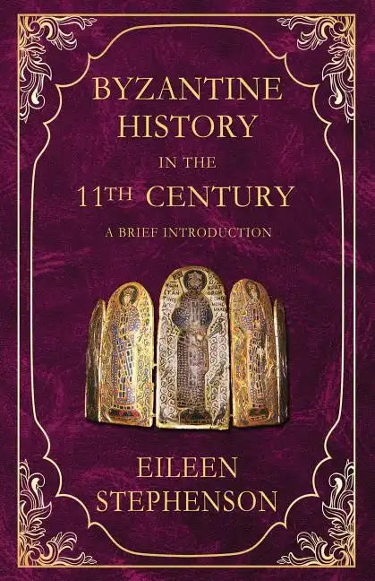 Byzantine History in the 11th Century: An Introduction - Paperback