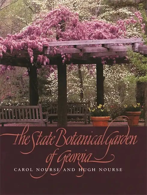 The State Botanical Garden of Georgia - Hardcover