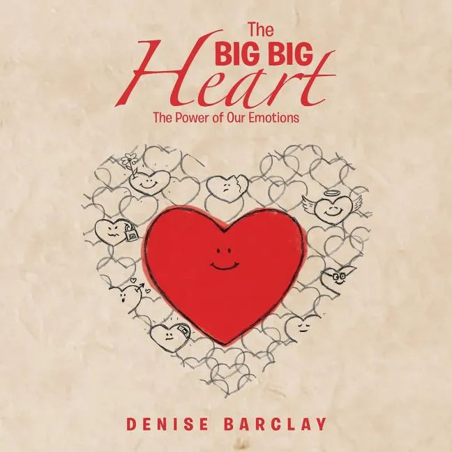 The Big Big Heart: The Power of Our Emotions - Paperback
