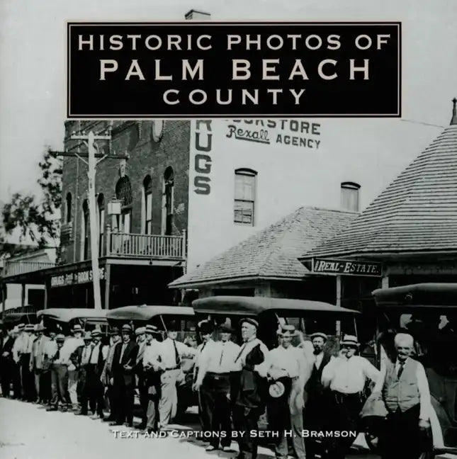 Historic Photos of Palm Beach County - Hardcover