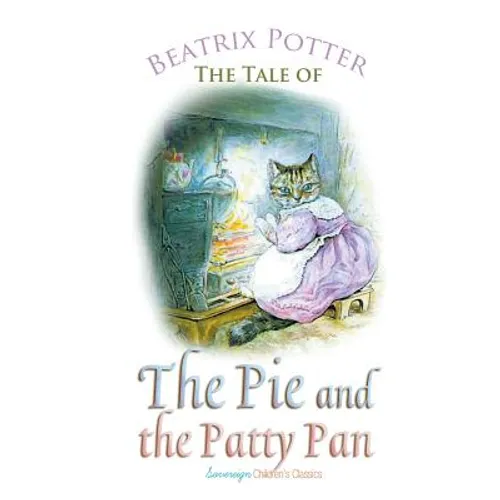 The Tale of the Pie and the Patty Pan - Paperback