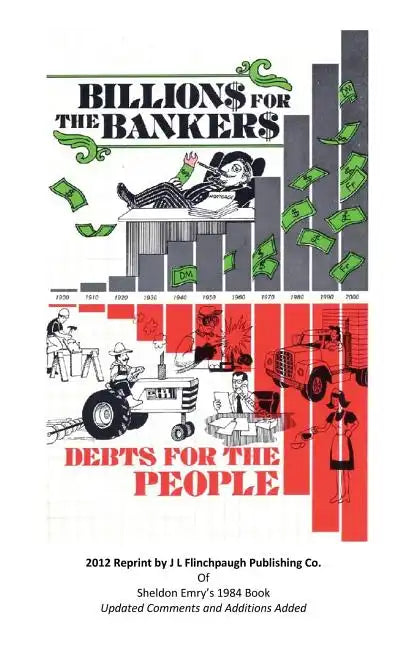 Billions For The Bankers-Debts For The People - Paperback