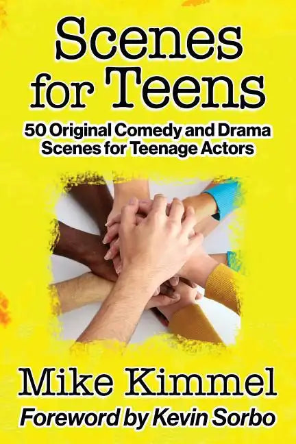 Scenes for Teens: 50 Original Comedy and Drama Scenes for Teenage Actors - Paperback