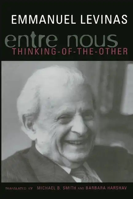 Entre Nous: Essays on Thinking-Of-The-Other - Paperback