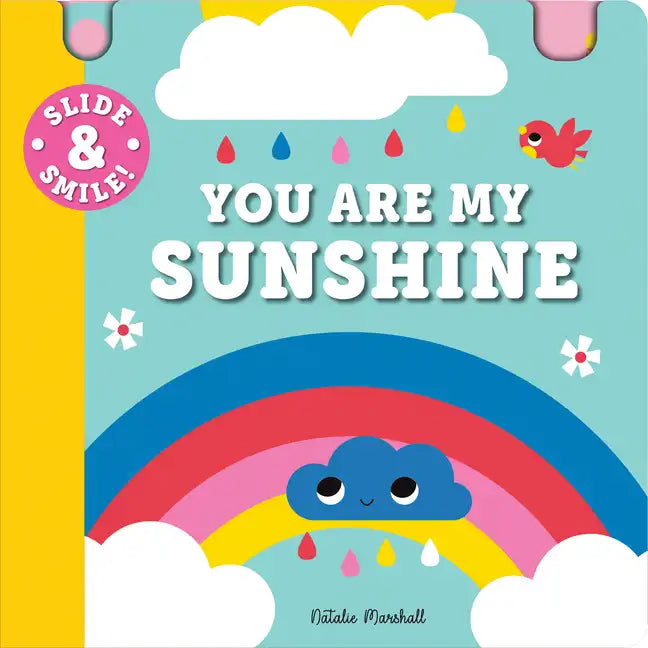 Slide and Smile: You Are My Sunshine - Board Book