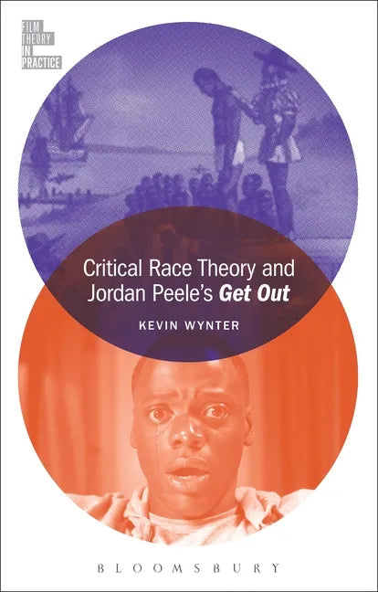 Critical Race Theory and Jordan Peele's Get Out - Hardcover