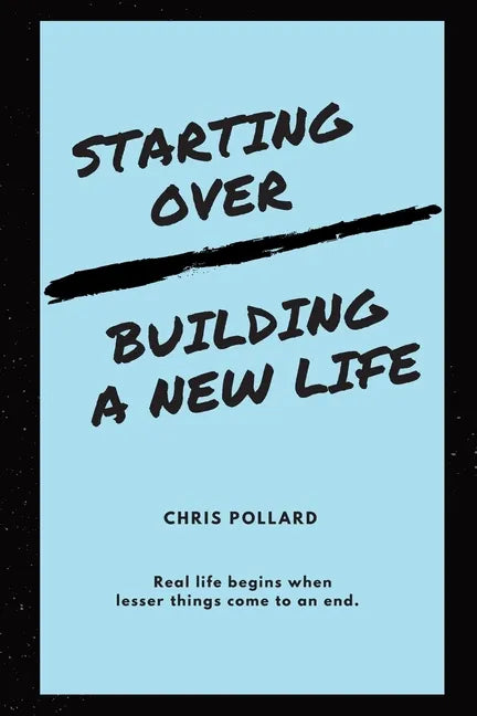 Starting Over: Building a New Life - Paperback