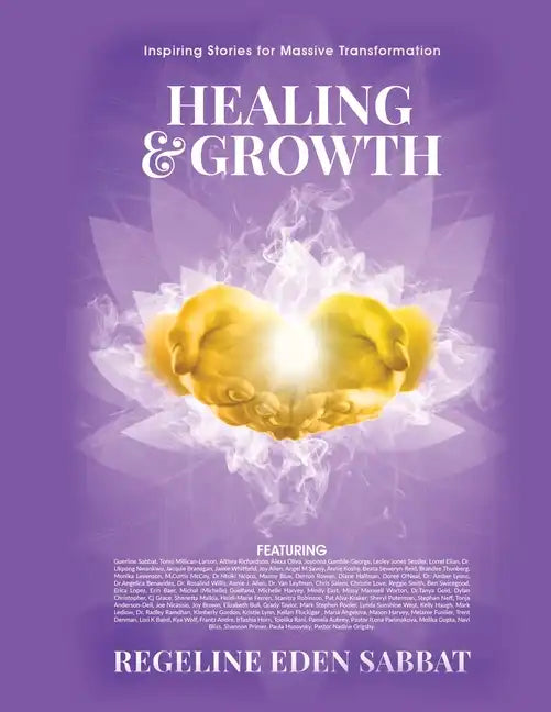 Healing & Growth: Inspiring Stories For Massive Transformation - Paperback