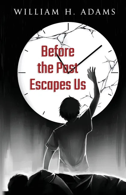 Before the Past Escapes Us - Paperback